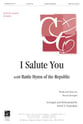 I Salute You/ battle Hymn of the Republic SATB choral sheet music cover